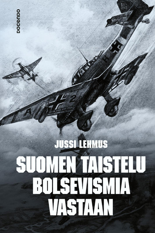Etukansi. Jussi Lehmus. Suomen taistelu bolsevismia vastaan.