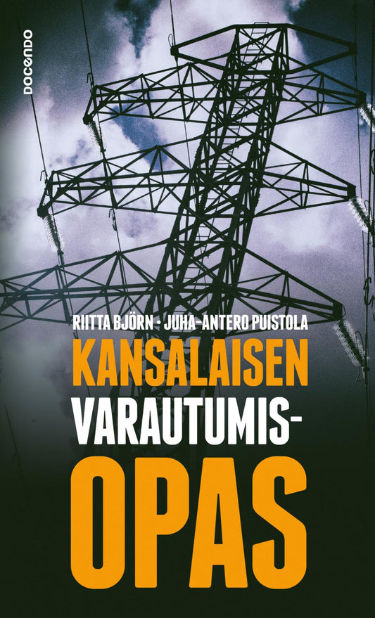 Etukansi. Juha-Antero Puistola. Riitta Björn. Kansalaisen varautumisopas.