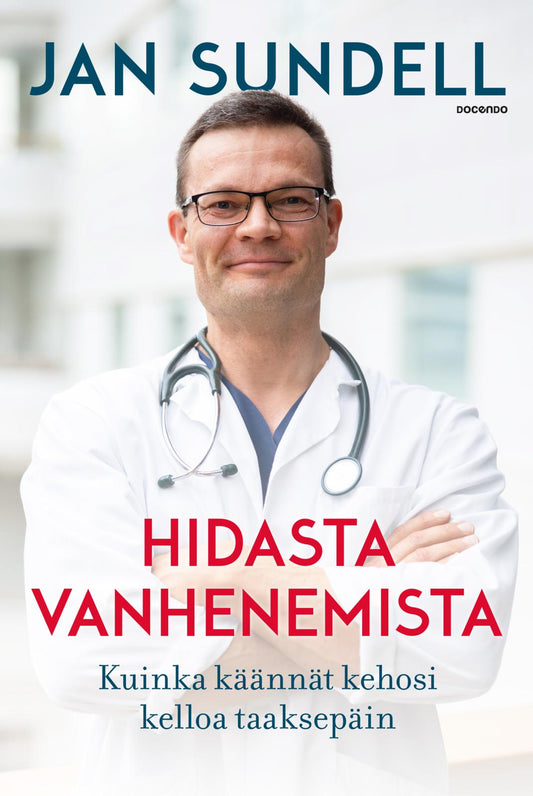Etukansi. Jan Sundell. Hidasta vanhenemista.