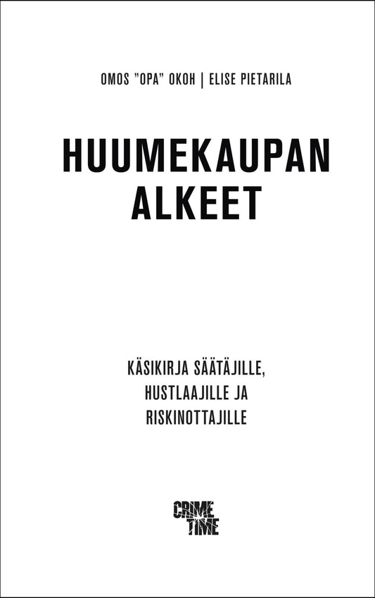 Etukansi. Elise Pietarila. Omos ”Opa” Okoh. Huumekaupan alkeet.