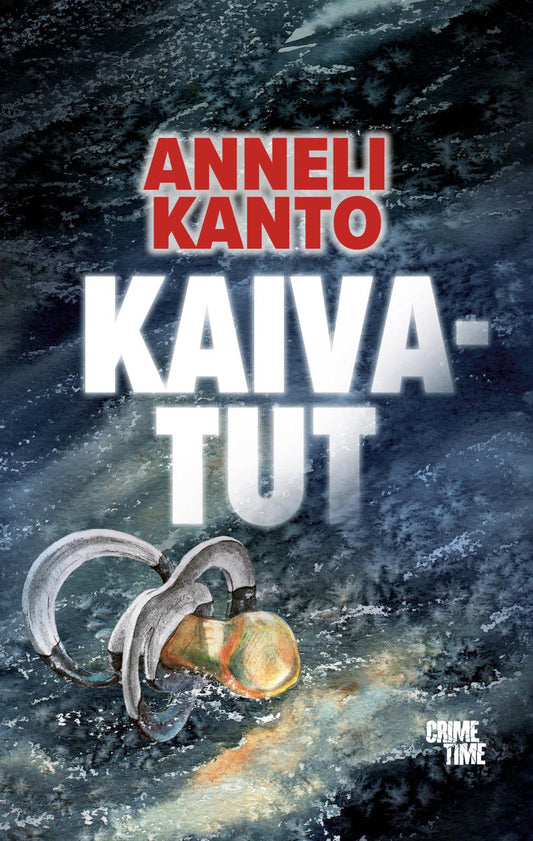Etukansi. Anneli Kanto. Kaivatut.