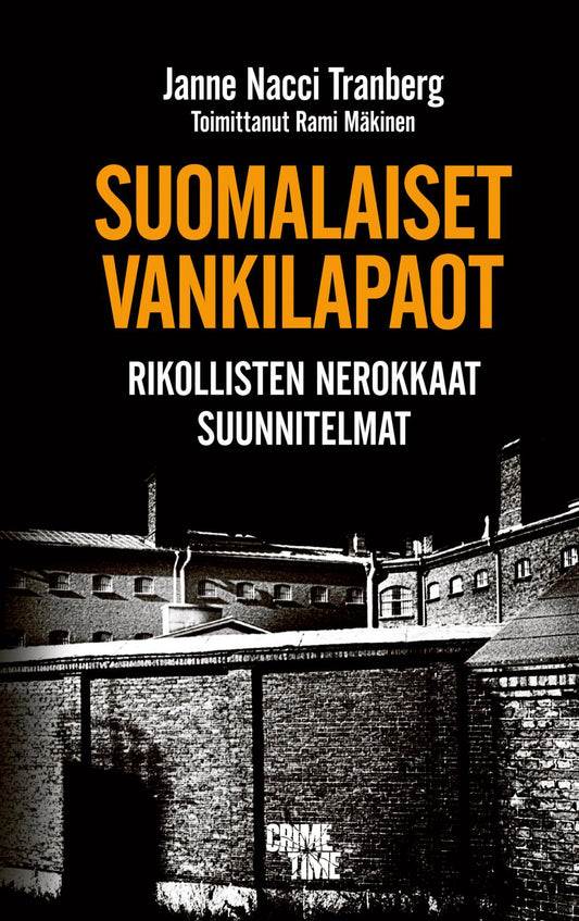 Etukansi. Janne ”Nacci” Tranberg. Rami Mäkinen. Suomalaiset vankilapaot.