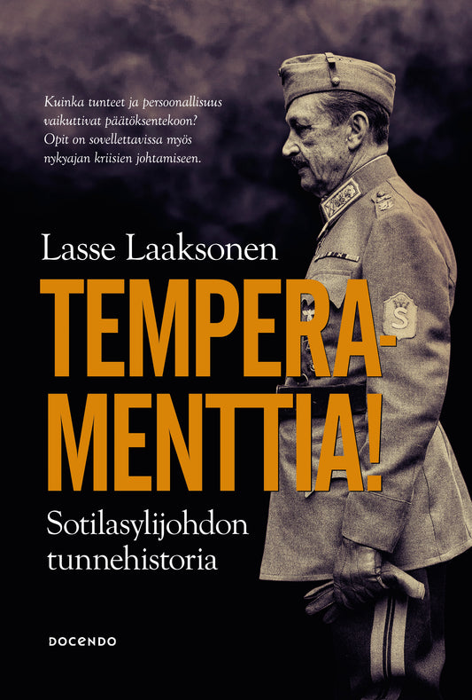 Etukansi. Lasse Laaksonen. Temperamenttia! Sotilasylijohdon tunnehistoria.