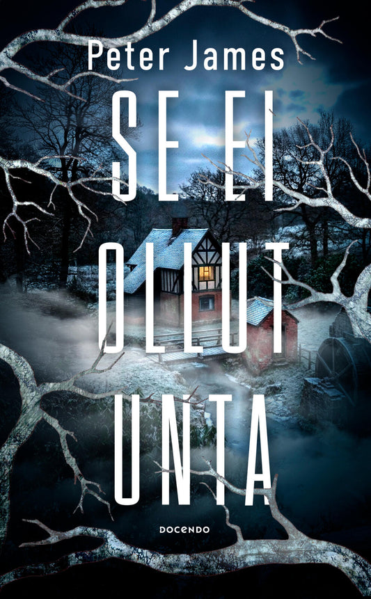 Etukansi. Peter James. Se ei ollut unta.