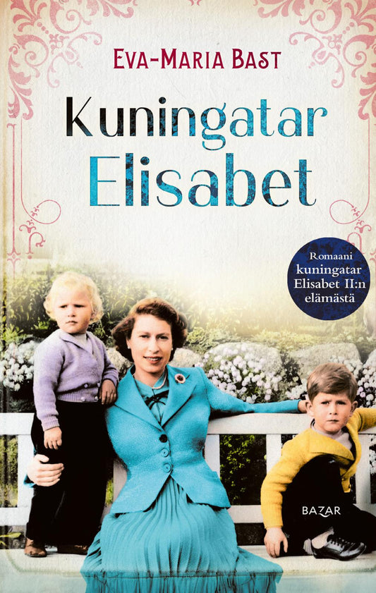Etukansi. Eva-Maria Bast. Kuningatar Elisabet.