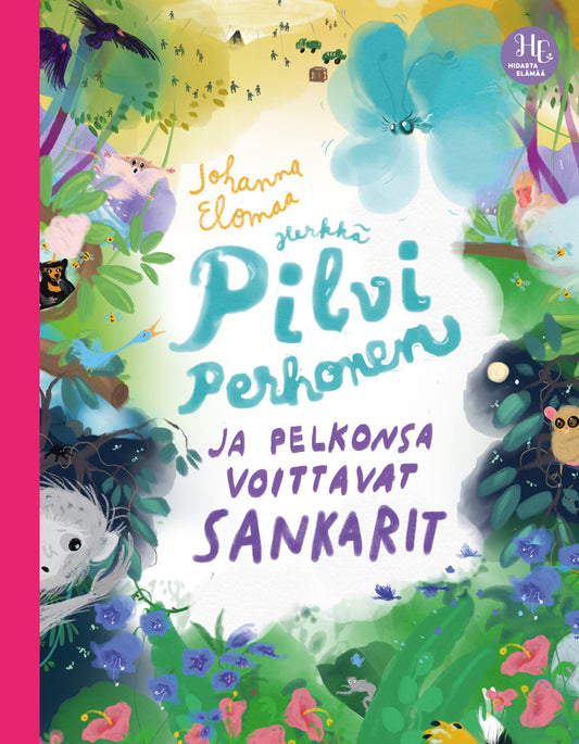 Etukansi. Johanna Elomaa. Satu Kontinen. Herkkä Pilvi Perhonen ja pelkonsa voittavat sankarit.