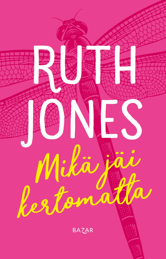 Etukansi. Ruth Jones. Mikä jäi kertomatta.