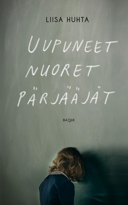 Etukansi. Liisa Huhta. Uupuneet nuoret pärjääjät.