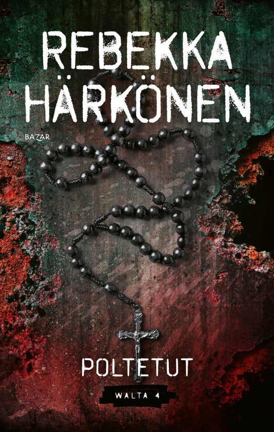 Etukansi. Rebekka Härkönen. Poltetut.