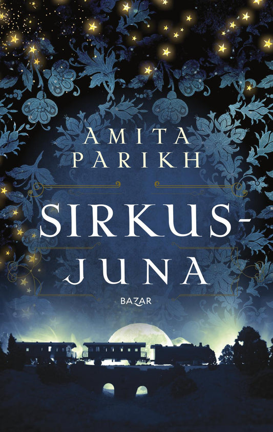 Etukansi. Amita Parikh. Sirkusjuna.