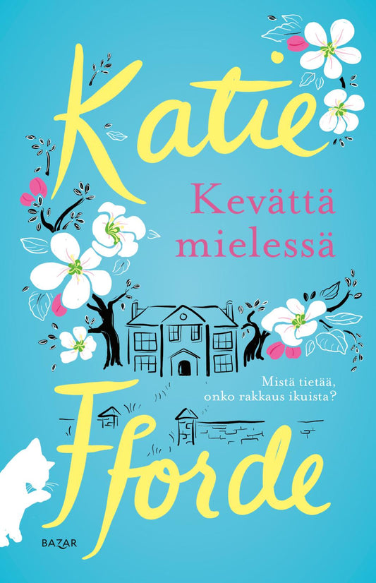 Etukansi. Katie Fforde. Kevättä mielessä.