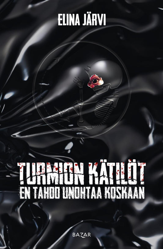 Etukansi. Elina Järvi. Turmion kätilöt: En tahdo unohtaa koskaan.