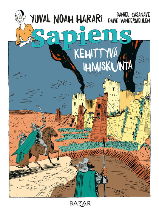 Etukansi. Yuval Noah Harari. David Vandermeulen. Daniel Casanave. Sapiens. Kehittyvä ihmiskunta.