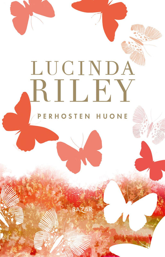 Etukansi. Lucinda Riley. Perhosten huone.