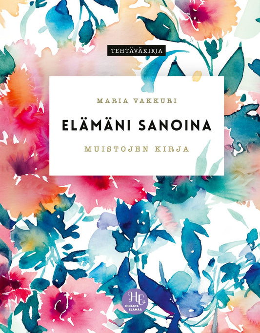Etukansi. Maria Vakkuri. Elämäni sanoina.