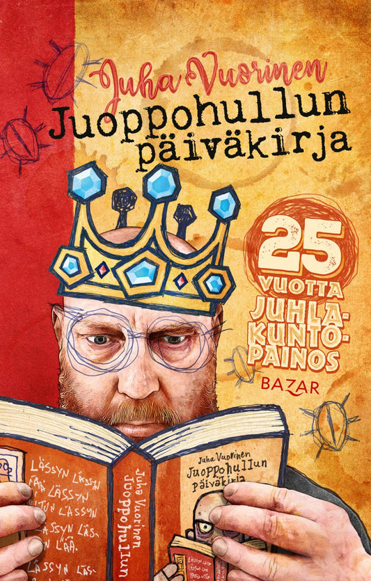 Etukansi. Juha Vuorinen. Juoppohullun päiväkirja (juhlakuntopainos).