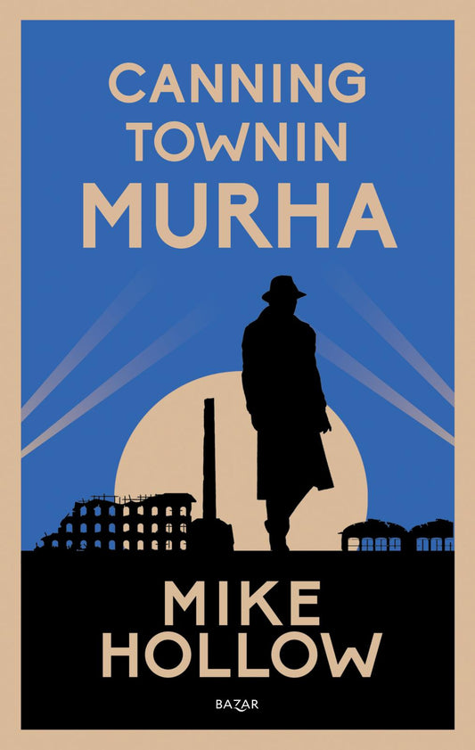 Etukansi. Mike Hollow. Canning Townin murha.