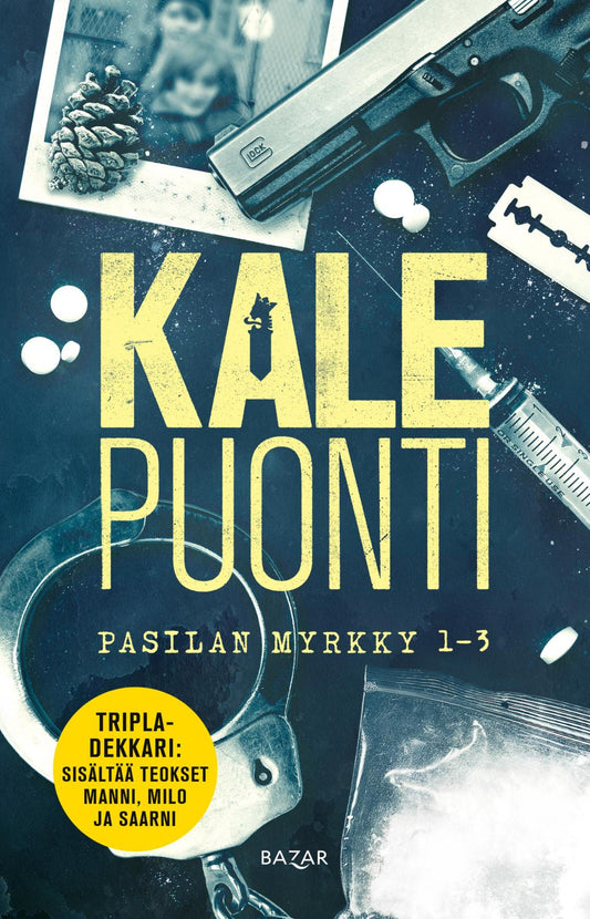 Etukansi. Kale Puonti. Pasilan Myrkky 1–3.