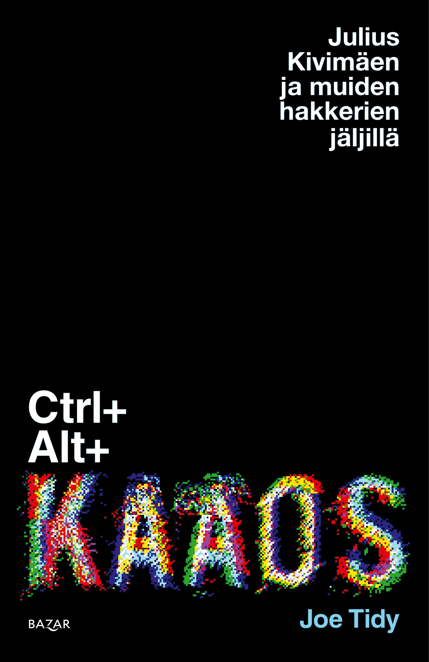 Ctrl + Alt + Kaaos