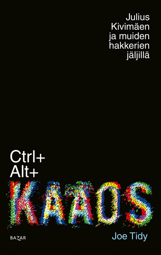Etukansi. Joe Tidy. Ctrl+Alt+Kaaos.
