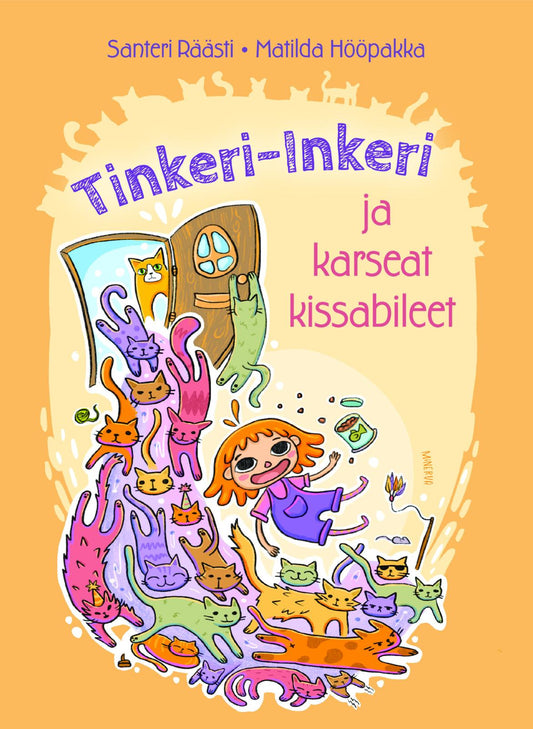 Etukansi. Santeri Räästi. Matilda Hööpakka. Tinkeri-Inkeri ja karseat kissabileet.