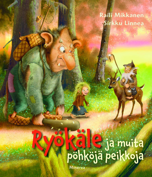 Etukansi. Raili Mikkanen. Sirkku Linnea. Ryökäle ja muita pöhköjä peikkoja.
