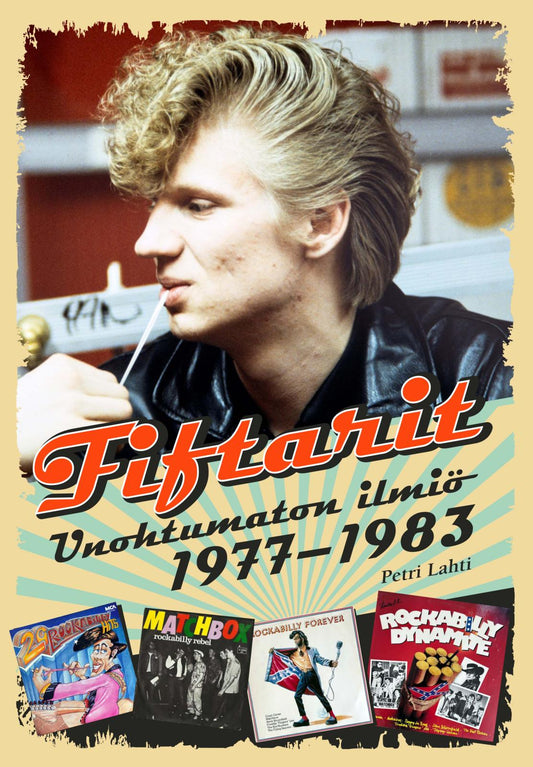 Etukansi. Petri Lahti. Fiftarit - Unohtumattomia tarinoita 1977-1983.