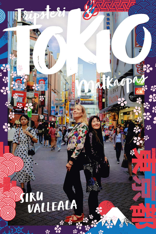 Etukansi. Siru Valleala. Tokio - Tripsteri.