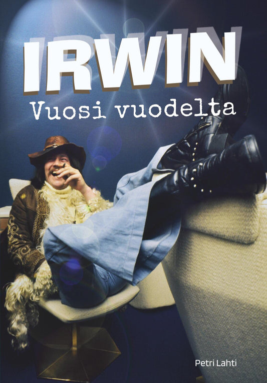 Etukansi. Petri Lahti. Irwin - Vuosi vuodelta.