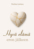 Hyvä elämä eron jälkeen