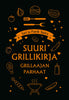 Suuri grillikirja - Grillaajan parhaat