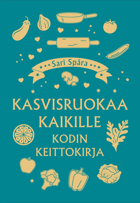 Etukansi. Sari Spåra. Kasvisruokaa kaikille - Kodin keittokirja.