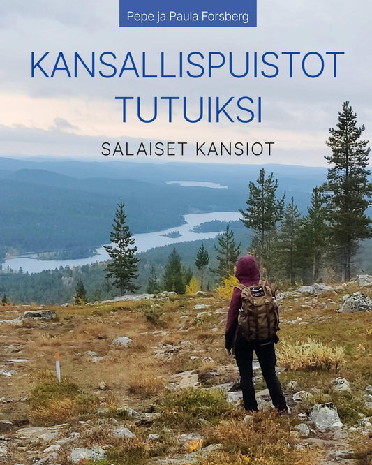 Etukansi. Pepe Forsberg. Paula Forsberg. Kansallispuistot tutuksi - Salaiset kansiot.
