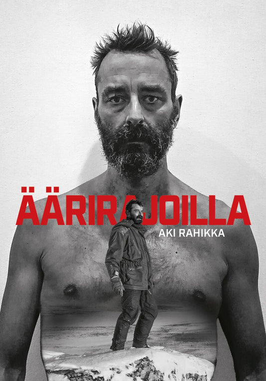 Etukansi. Aki  Rahikka. Äärirajoilla.