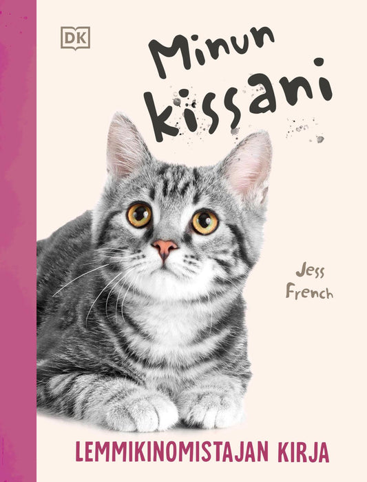 Etukansi. Jess French. Minun kissani - Lemmikinomistajan kirja.