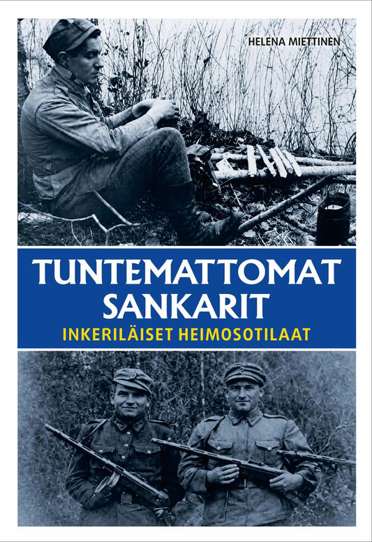 Etukansi. Helena Miettinen. Tuntemattomat sankarit.