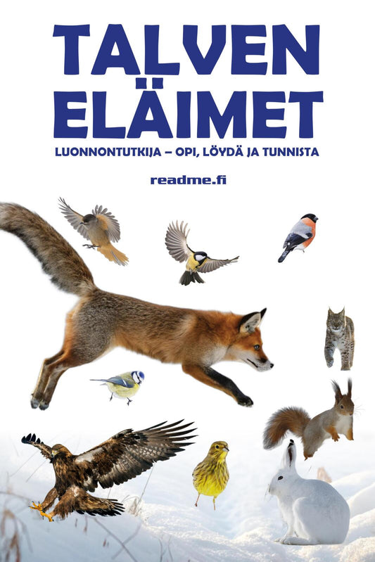 Etukansi. Viljami Ovaskainen. Minna Ovaskainen. Talven eläimet luonnontutkija - Opi, löydä ja tunnista.