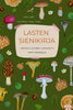 Lasten sienikirja - Aarteita Suomen luonnosta koko perheelle - 3. uudistettu painos