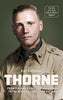 LARRY THORNE - From Finland´s freezing Winter War to the burning jungles of Vietnam