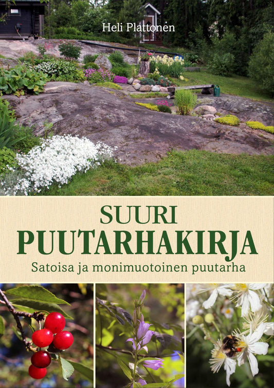 Etukansi. Heli Plattonen. Suuri puutarhakirja - Satoisa ja monimuotoinen puutarha.
