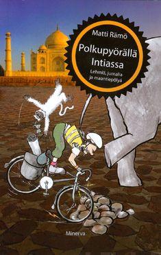 Etukansi. Matti Rämö. Polkupyörällä Intiassa.
