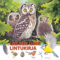 Etukansi. Titta Kuisma. Laila Nevakivi. Lapsen oma lintukirja.