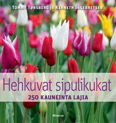 Etukansi. Tommy Tönsberg. Kenneth Ingebretsen. Hehkuvat sipulikukat.