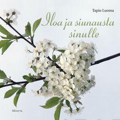 Etukansi. Tapio Luoma. Iloa ja siunausta sinulle.