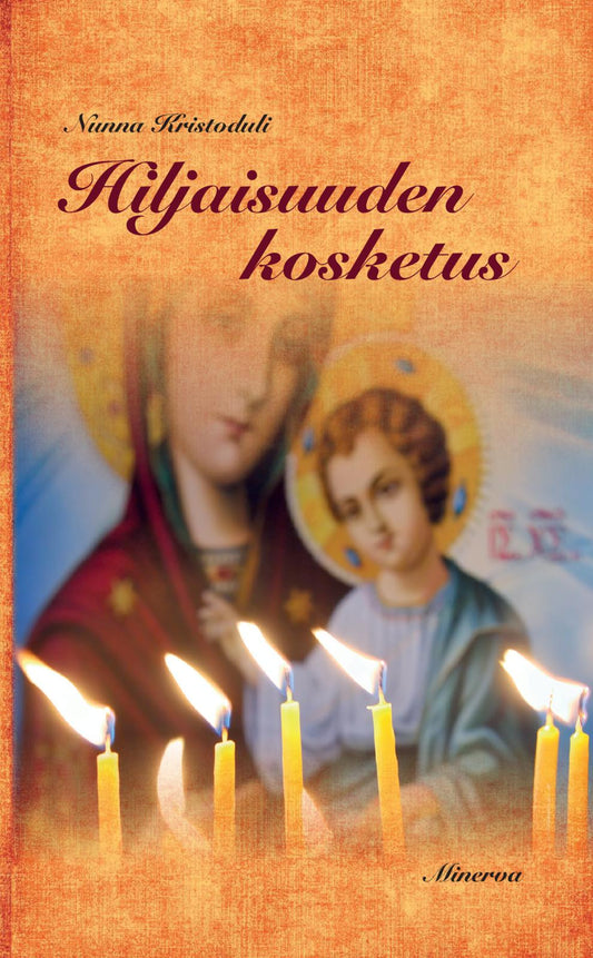 Etukansi. Nunna Kristoduli. Hiljaisuuden kosketus.