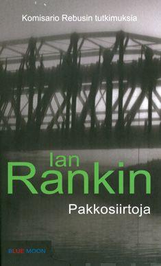 Etukansi. Ian Rankin. Pakkosiirtoja.