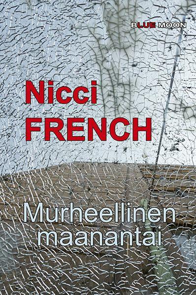 Etukansi. Nicci French. Murheellinen maanantai.