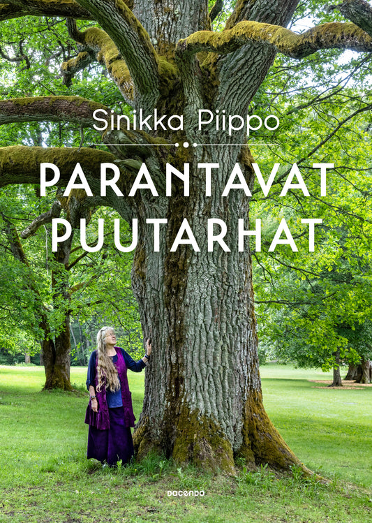 Etukansi. Sinikka Piippo. Parantavat puutarhat.