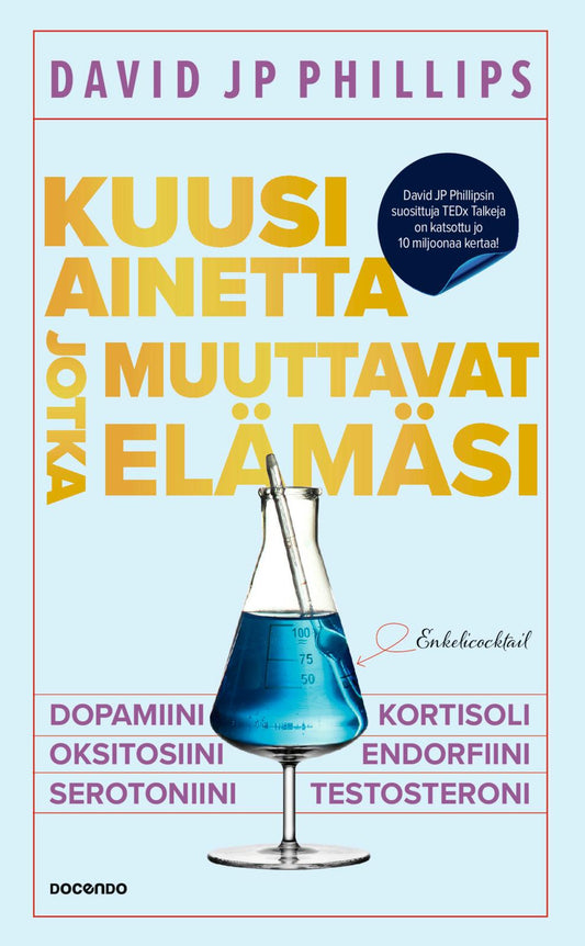 Etukansi. David JP Phillips. Kuusi ainetta jotka muuttavat elämäsi.