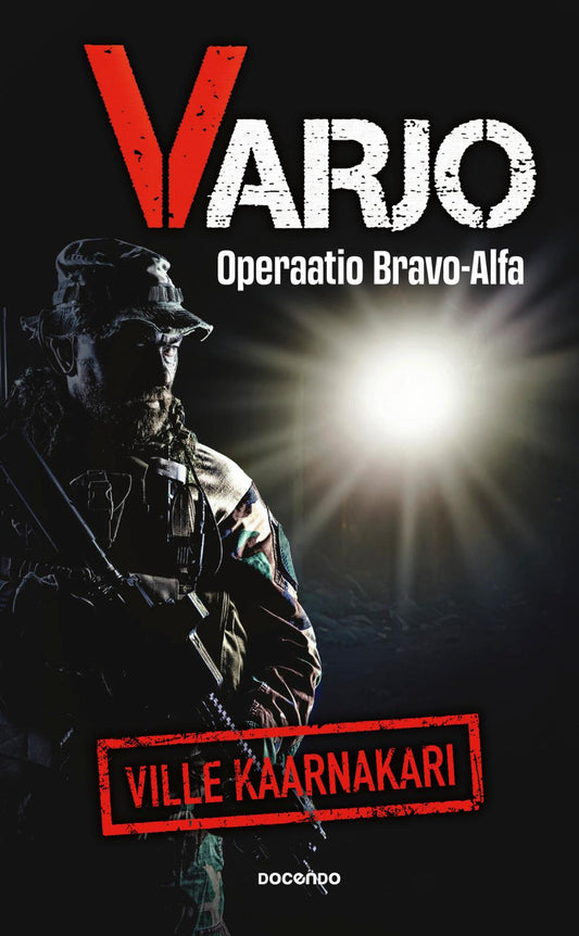 Etukansi. Ville Kaarnakari. Varjo – Operaatio Bravo Alfa.